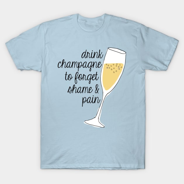 Drink Champagne T-Shirt by lolosenese